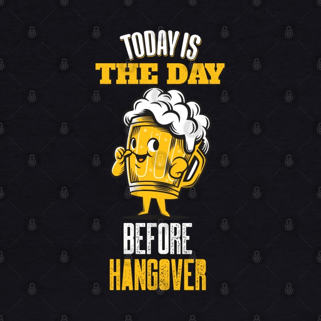 Today is the day before hangover by Vilmos Varga